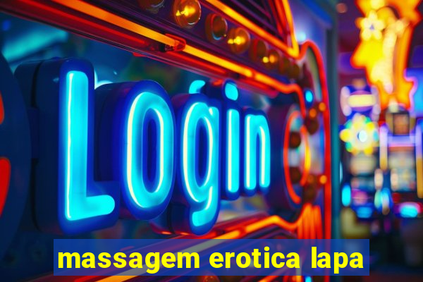 massagem erotica lapa